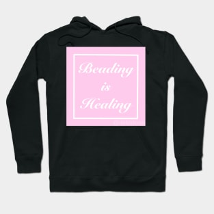 Beading is Healing Pink Hoodie